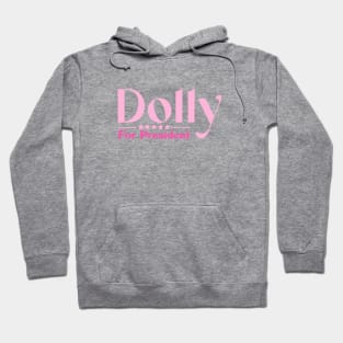 Dolly For President 2024 - Funny Country Hoodie